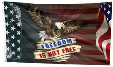 Load image into Gallery viewer, Freedom Is Not Free Flag
