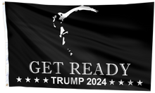 Load image into Gallery viewer, Get Ready Trump 2024 Flag