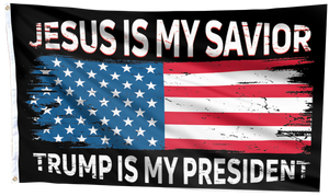 Jesus Is My Savior Trump Is My President Flag