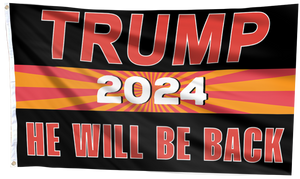 Trump 2024 He Will Be Back Flag