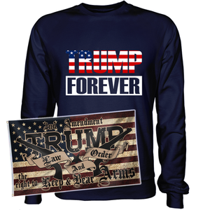 Trump Forever Sweatshirt + 3x5' Trump LNO Flag