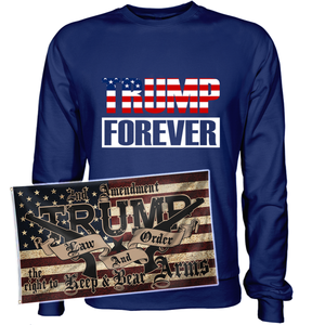 Trump Forever Sweatshirt + 3x5' Trump LNO Flag