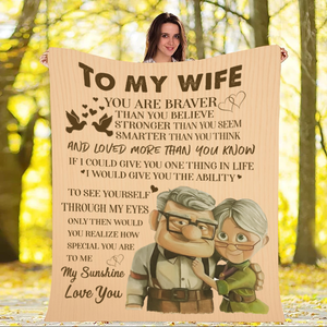To My Wife - You Are Braver Blanket