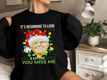 Load image into Gallery viewer, Look Like You Miss Me Ugly Sweatshirt