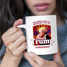 Load image into Gallery viewer, The Best Part of Waking Up 11 oz. White Mug