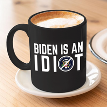 Load image into Gallery viewer, Biden Is An Idiot 11 oz. Black Mug