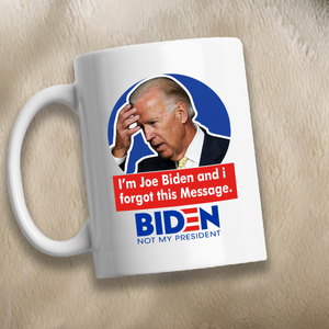 Forgetful Biden 11 oz. White Mug