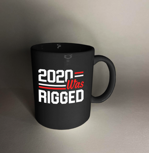 2020 Was Rigged 11 oz. Black Mug