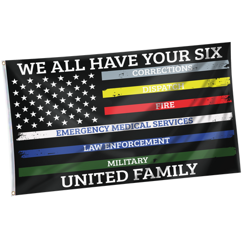 We All Have Your Six United Family - American Flag