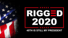 Load image into Gallery viewer, Rigged 2020 - 45th is still my President Flag w/ FREE 3x5 SR TRUMP TANK FLAG